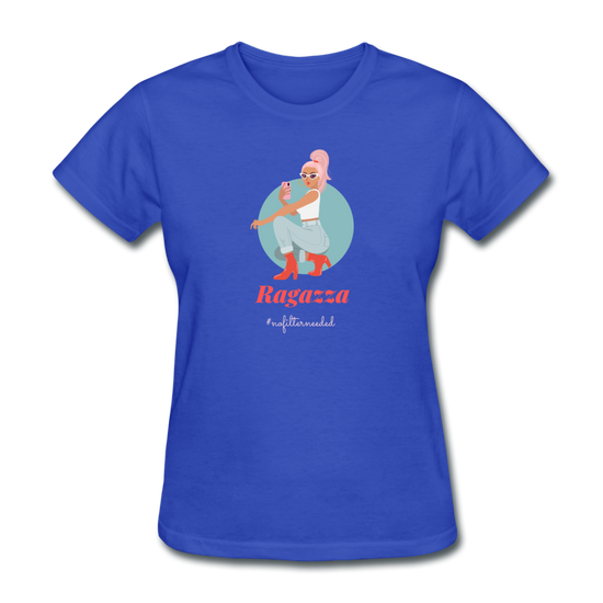 Ragazza, nofilterneeded Women's T-Shirt - royal blue