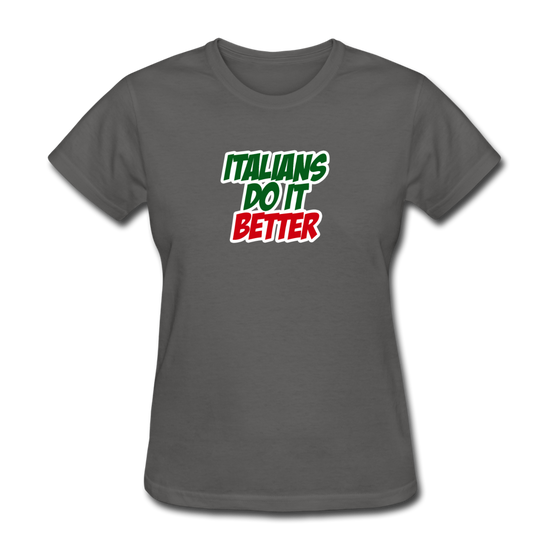 Italians do it better 2 Women's T-Shirt - charcoal