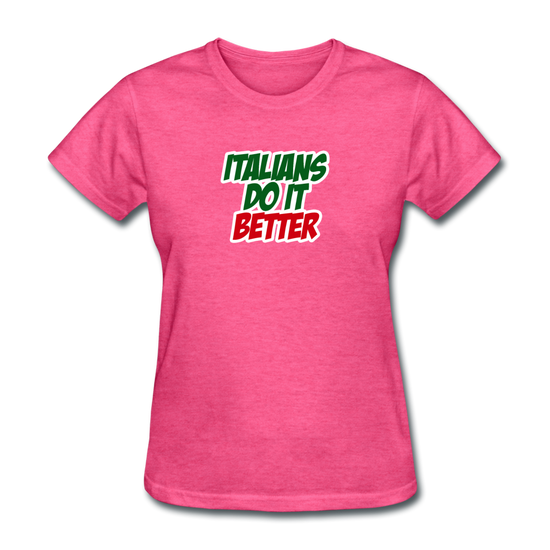 Italians do it better 2 Women's T-Shirt - heather pink