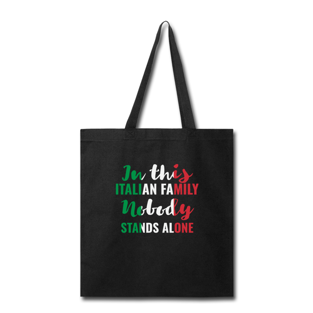 Italian family, nobody stands alone Cotton Tote Bag - black