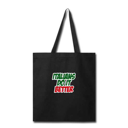 Italians do it better 2 Cotton Tote Bag - black