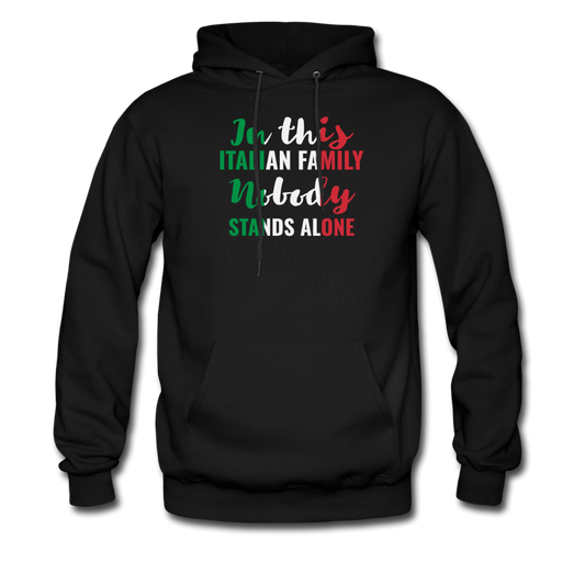 Italian family, nobody stands alone Unisex Hoodie - black