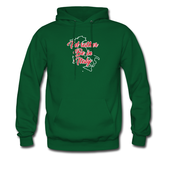 I'd rather be in Italy Unisex Hoodie - forest green