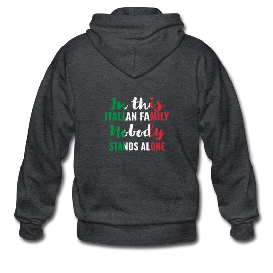 Italian family, nobody stands alone Unisex ZIP Hoodie - deep heather