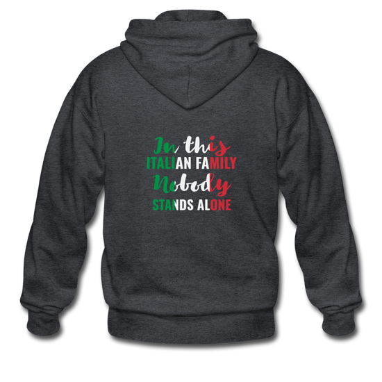 Italian family, nobody stands alone Unisex ZIP Hoodie - deep heather