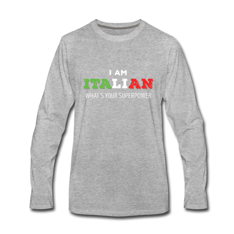 I am Italian what's your superpower? Men's Longsleeve - heather gray