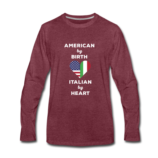 American by birth Italian by heart Men's Longsleeve - heather burgundy