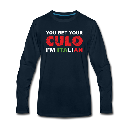 You bet your culo I'm Italian Men's Longsleeve - deep navy