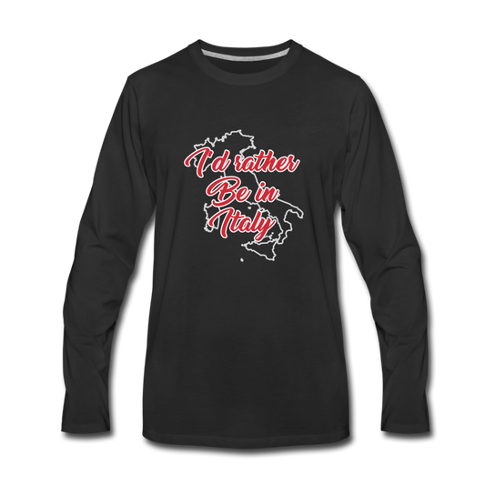 I'd rather be in Italy Men's Longsleeve - black