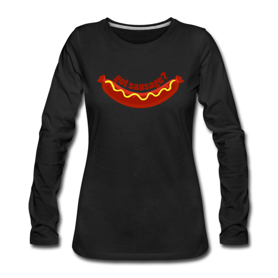 Got Sausage? Women's Longsleeve - black