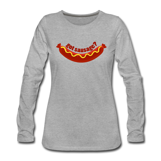 Got Sausage? Women's Longsleeve - heather gray