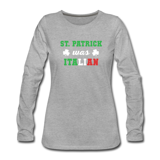 St.Patrick was Italian Women's Longsleeve - heather gray