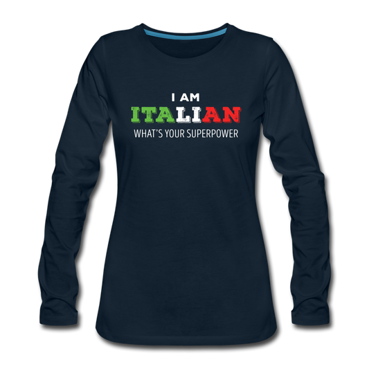 I am Italian what's your superpower? Women's Longsleeve - deep navy