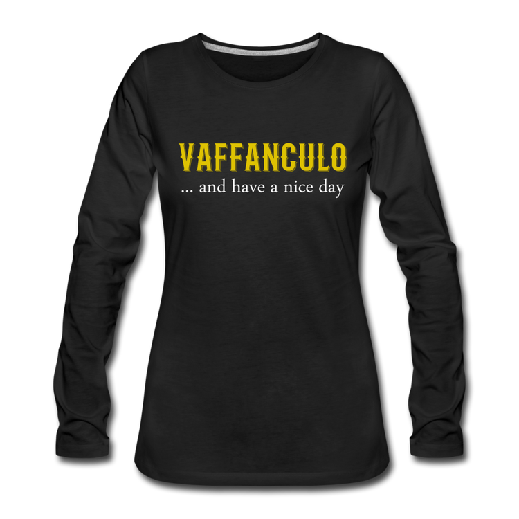 Vaffanculo... and have a nice day Women's Longsleeve - black