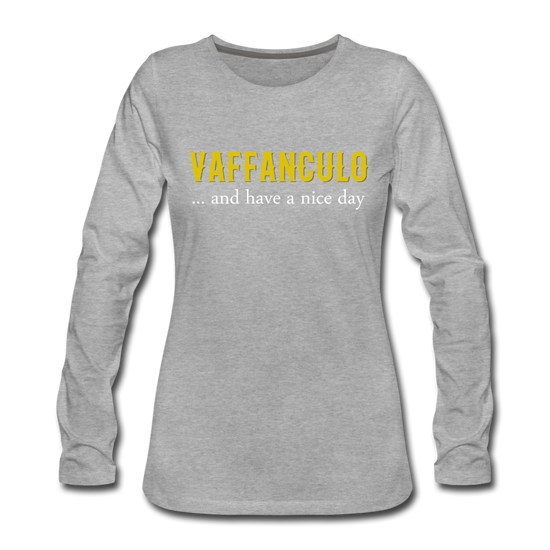 Vaffanculo... and have a nice day Women's Longsleeve - heather gray