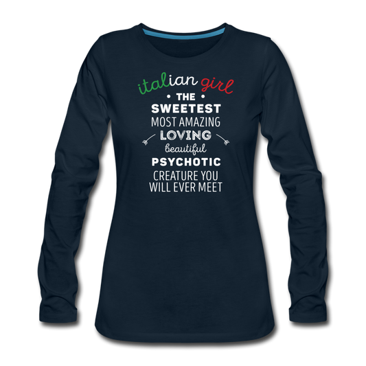 Italian Girl the sweetest psychotic creature Women's Longsleeve - deep navy
