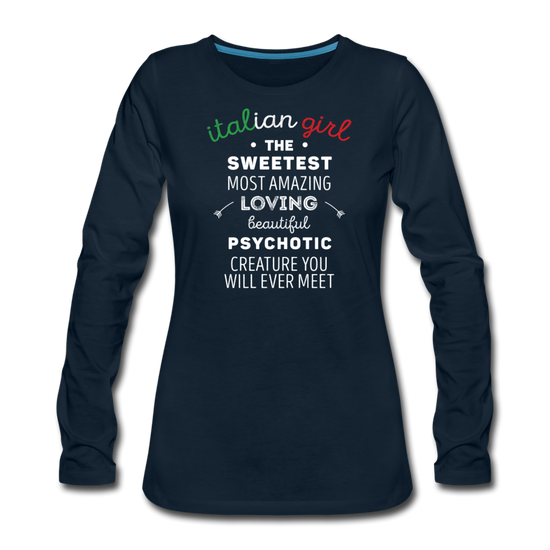 Italian Girl the sweetest psychotic creature Women's Longsleeve - deep navy