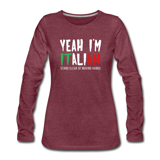 Yeah I'm Italian Women's Longsleeve - heather burgundy