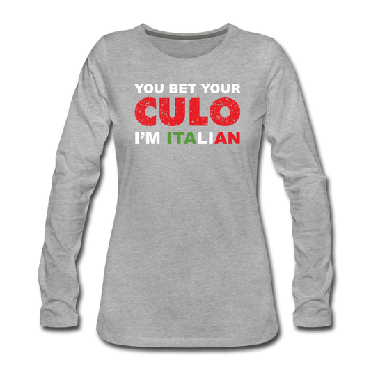 You bet your culo I'm Italian Women's Longsleeve - heather gray