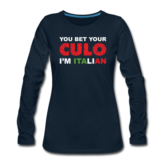 You bet your culo I'm Italian Women's Longsleeve - deep navy