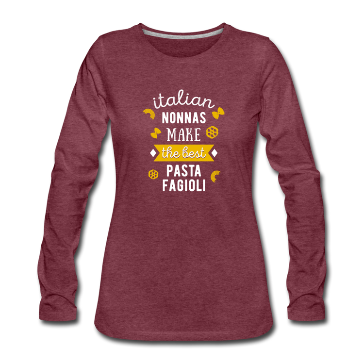 Italian nonnas make the best pasta fagioli Women's Longsleeve - heather burgundy