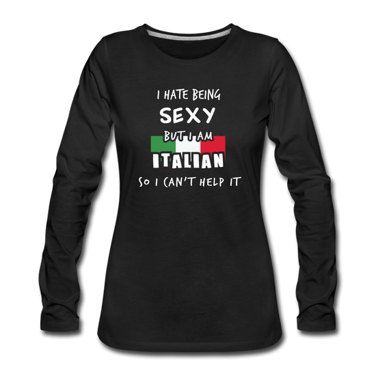 I hate being sexy but I am Italian Women's Longsleeve - black