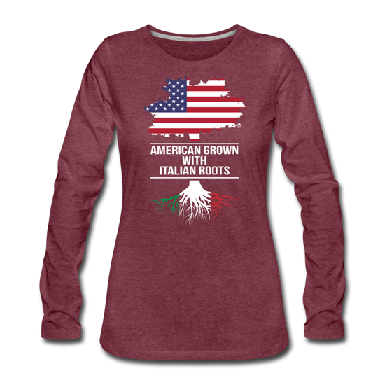 American Grown with Italian Roots Women's Longsleeve - heather burgundy