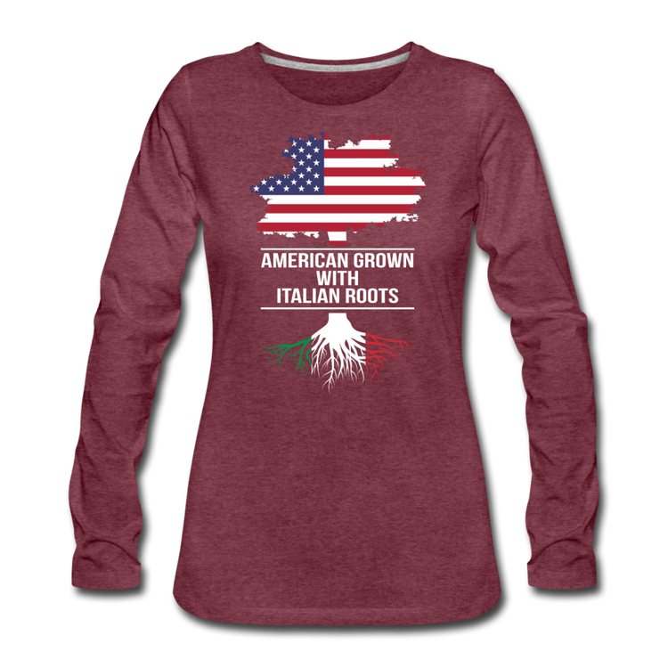 American Grown with Italian Roots Women's Longsleeve - heather burgundy