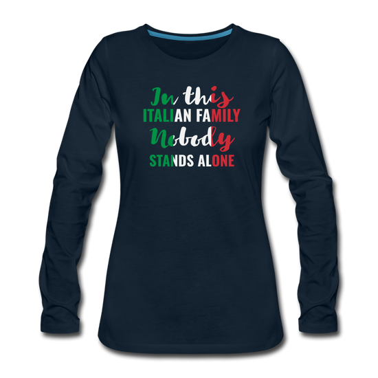 Italian family, nobody stands alone Women's Longsleeve - deep navy