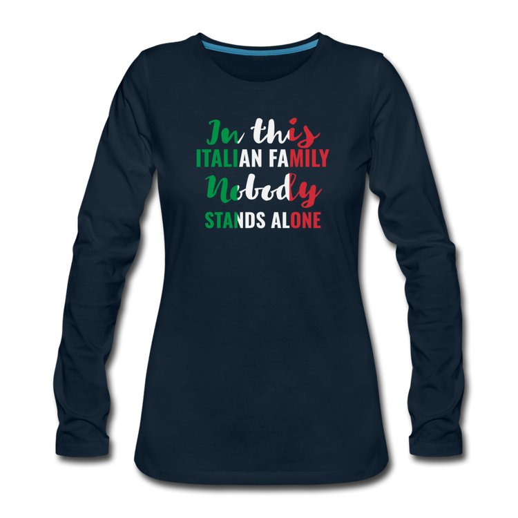 Italian family, nobody stands alone Women's Longsleeve - deep navy