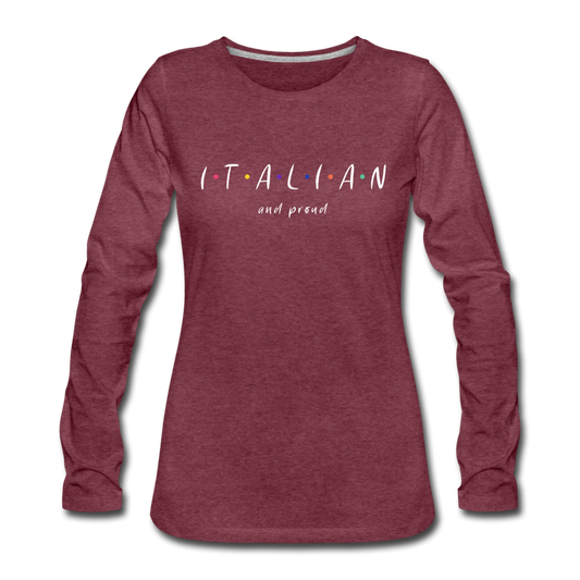 Italian and proud Women's Longsleeve - heather burgundy