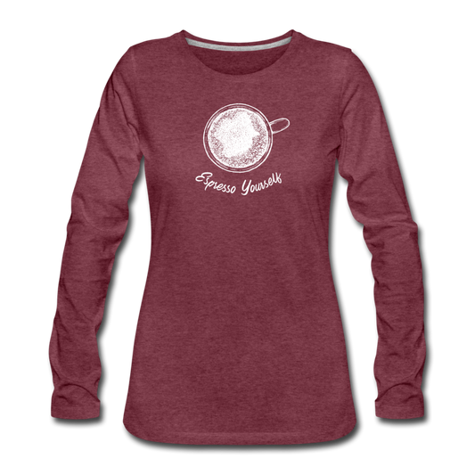 Esspresso yourself Women's Longsleeve - heather burgundy