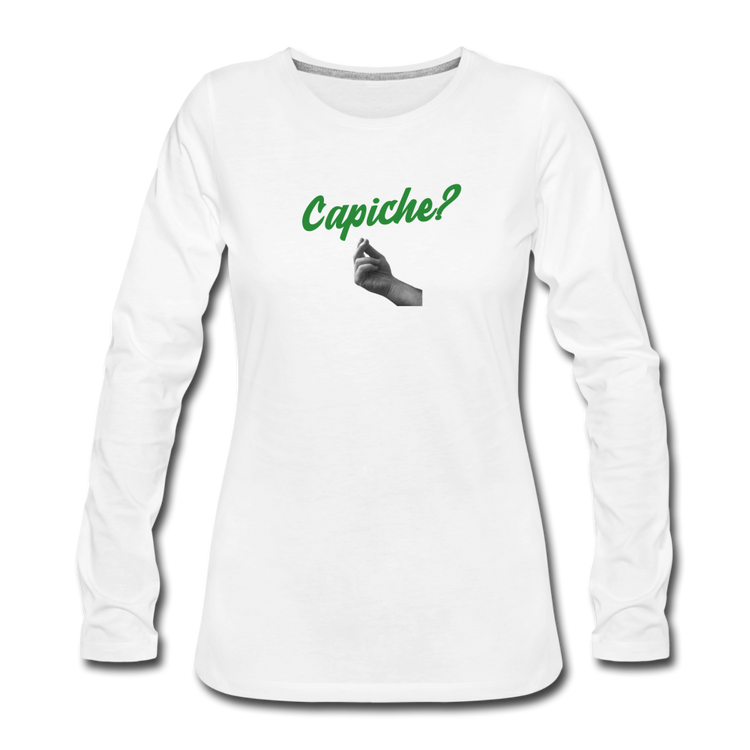 Capiche? Women's Longsleeve - white