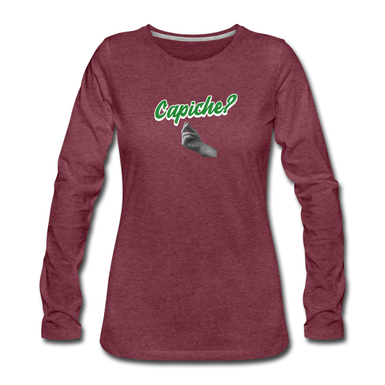 Capiche? Women's Longsleeve - heather burgundy