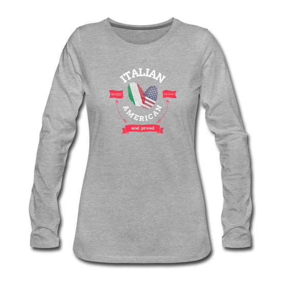 Italian - American and proud Women's Longsleeve - heather gray