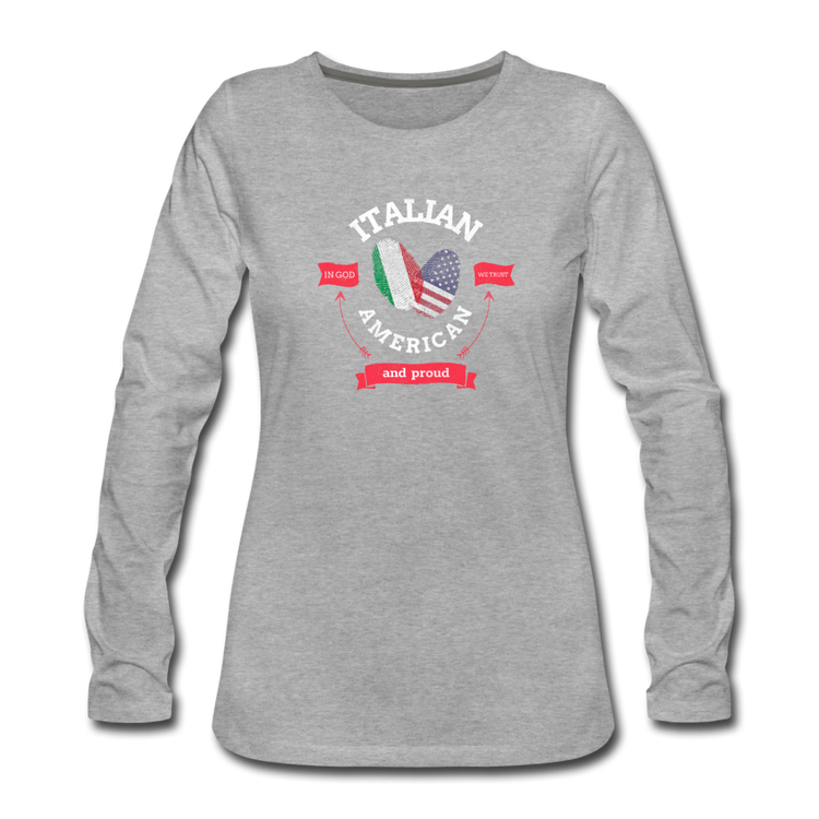 Italian - American and proud Women's Longsleeve - heather gray