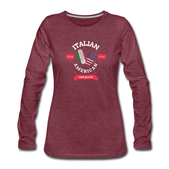 Italian - American and proud Women's Longsleeve - heather burgundy