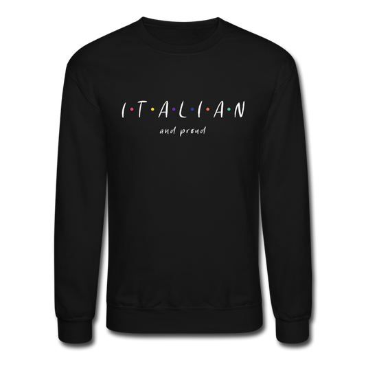 Italian and proud Crewneck Sweatshirt - black