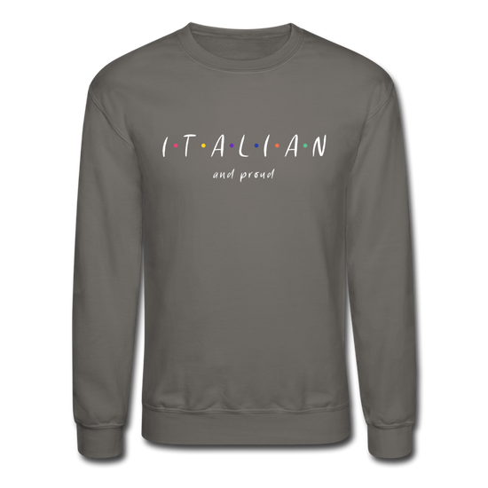 Italian and proud Crewneck Sweatshirt - asphalt gray