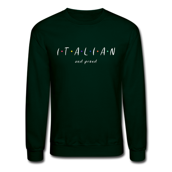 Italian and proud Crewneck Sweatshirt - forest green