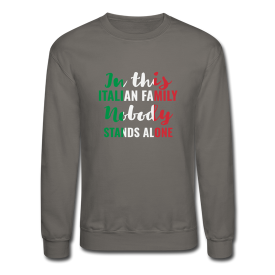 Italian family, nobody stands alone Crewneck Sweatshirt - asphalt gray