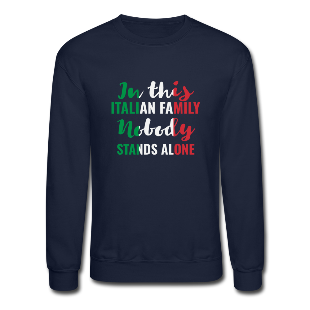 Italian family, nobody stands alone Crewneck Sweatshirt - navy