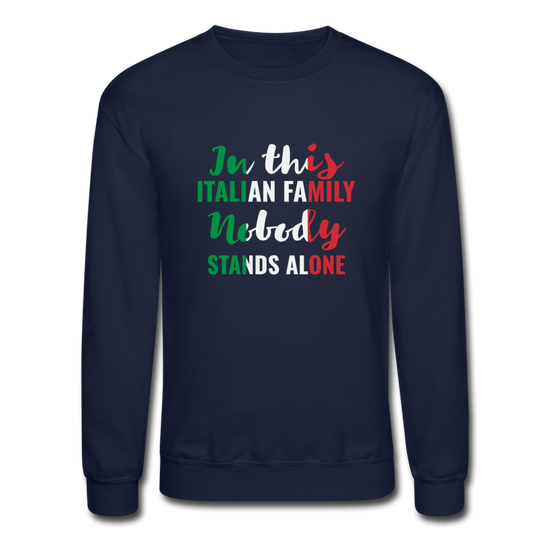 Italian family, nobody stands alone Crewneck Sweatshirt - navy