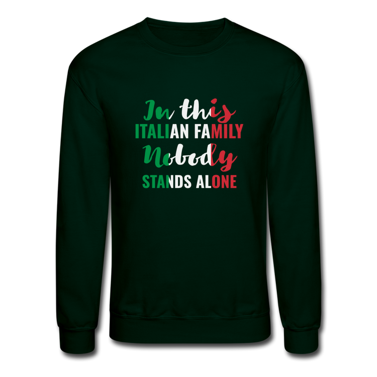 Italian family, nobody stands alone Crewneck Sweatshirt - forest green