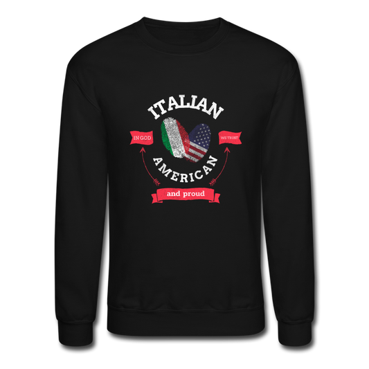 Italian - American and proud Crewneck Sweatshirt - black