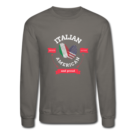 Italian - American and proud Crewneck Sweatshirt - asphalt gray