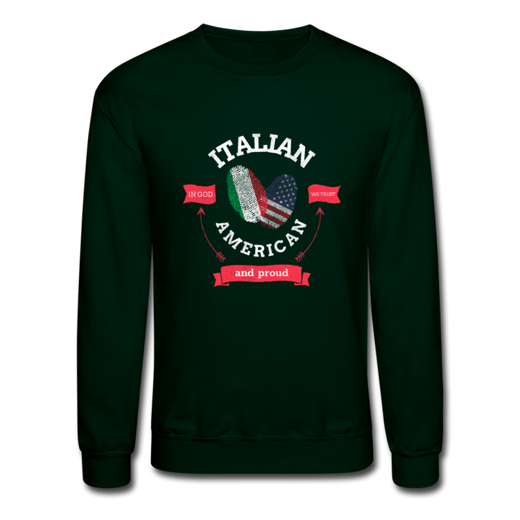 Italian - American and proud Crewneck Sweatshirt - forest green