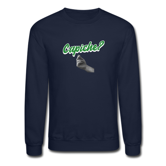 Capiche?  Crewneck Sweatshirt - navy