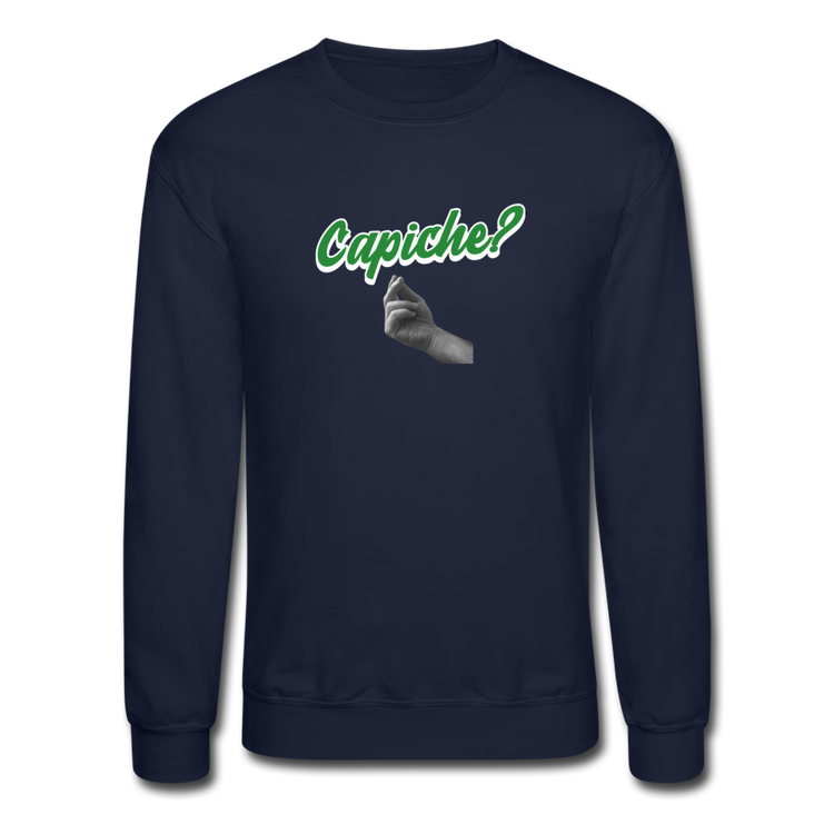 Capiche?  Crewneck Sweatshirt - navy