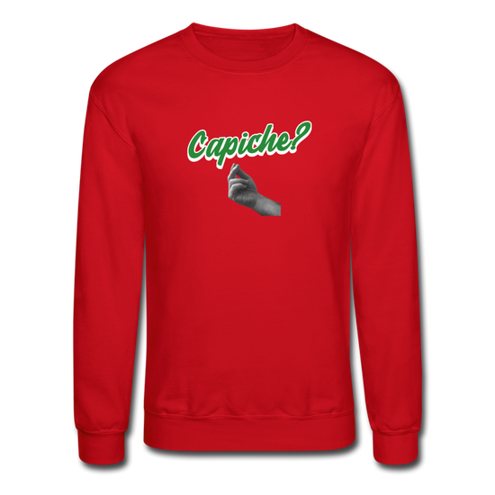 Capiche?  Crewneck Sweatshirt - red